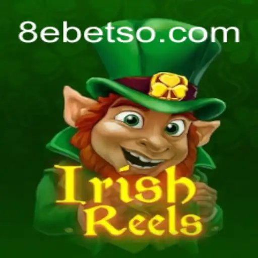 Descubra o Empolgante Mundo de IrishReels no 8ebet.Com
