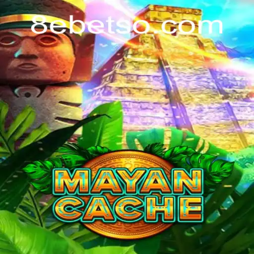 Descubra o Fascinante Mundo de MayanCache com 8ebet.Com