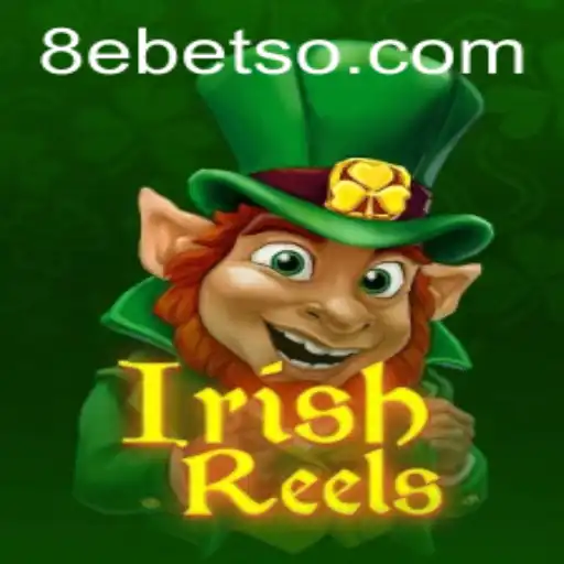 Descubra o Empolgante Mundo de IrishReels no 8ebet.Com