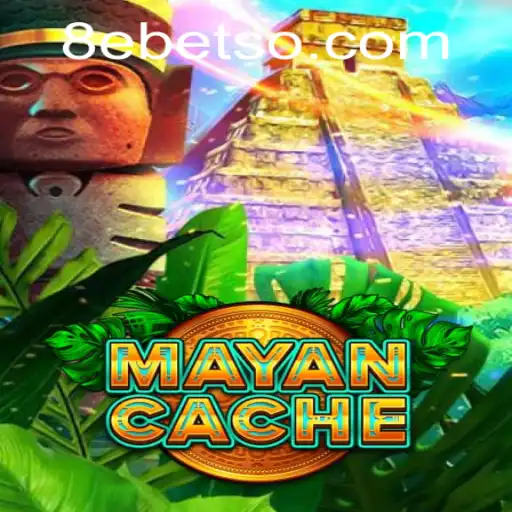 Descubra o Fascinante Mundo de MayanCache com 8ebet.Com