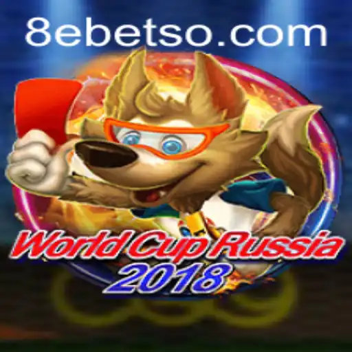 WorldCupRussia2018: Descubra o Fenômeno do Jogo com 8ebet.Com